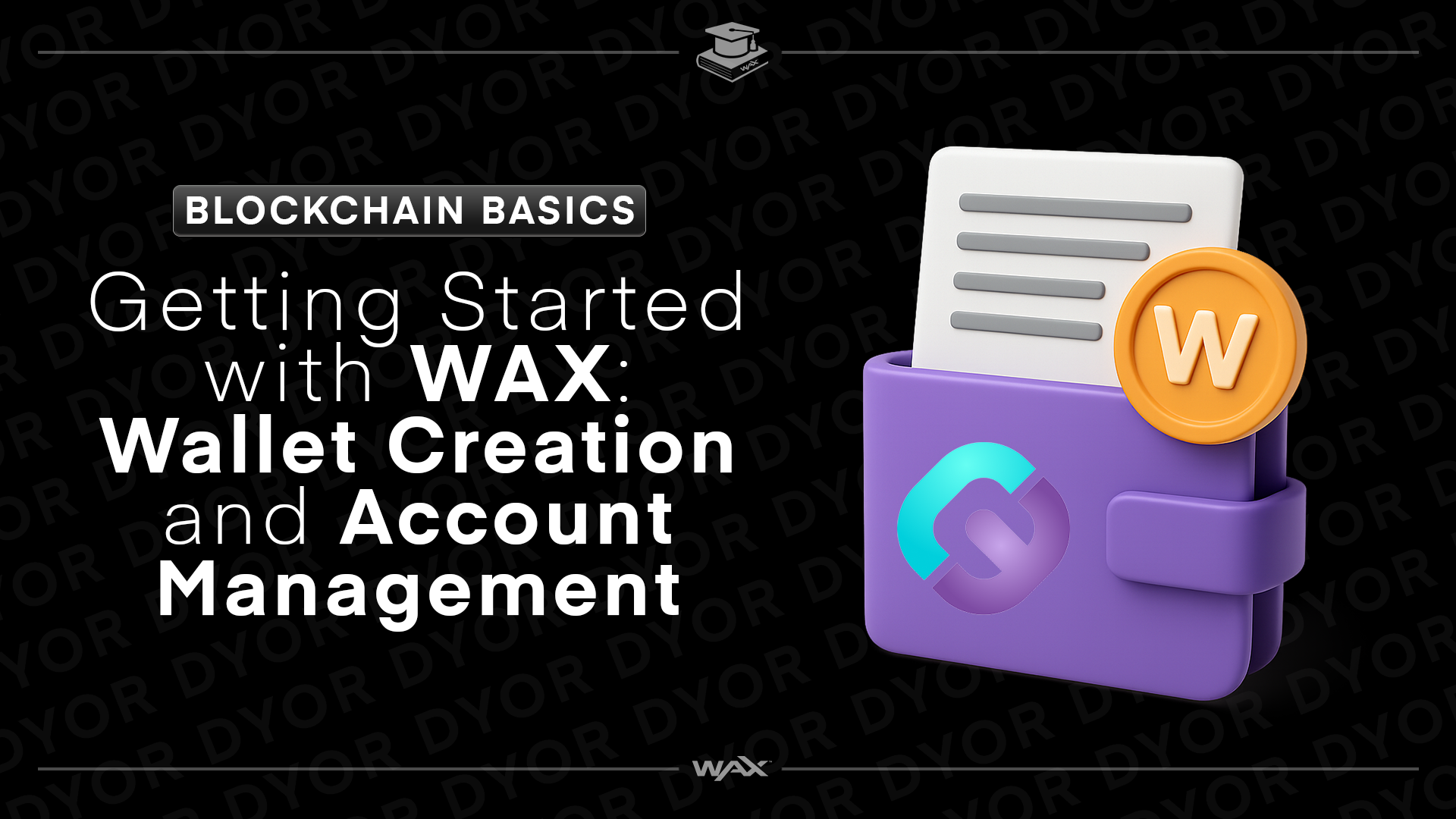 Getting Started with WAX: Wallet Creation and Account Management